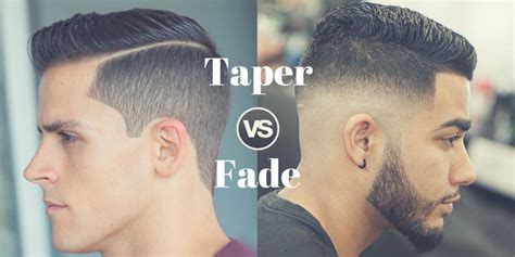 Difference Between Fade And Taper Haircuts With Examples Mens Guide