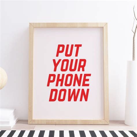 Put Your Phone Down Typography Print Home Print Typography Etsy Uk
