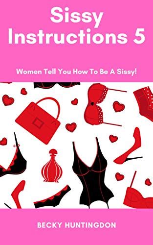 Sissy Instructions 5 Women Tell You How To Be A Sissy English