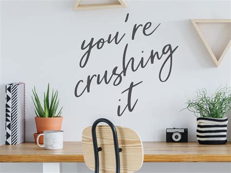 You Re Crushing It Wall Decal Vinyl Decal Office Etsy