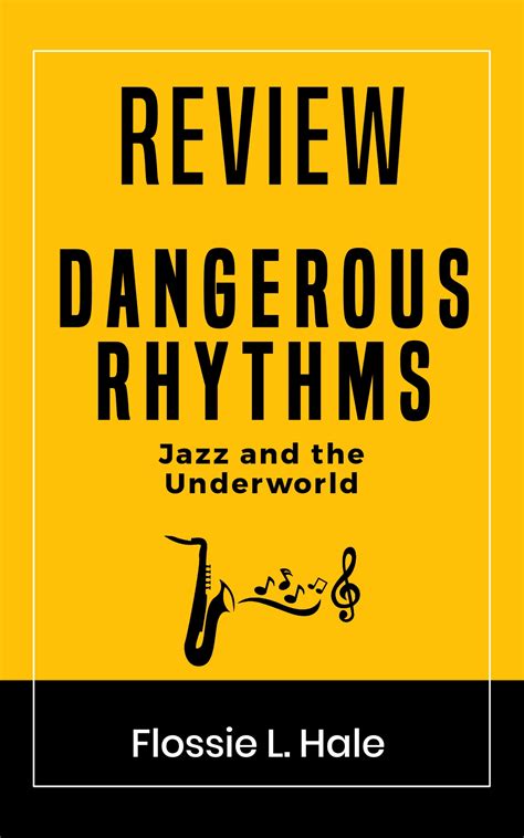REVIEW OF DANGEROUS RHYTHMS: Jazz and the Underworld by T. J. English