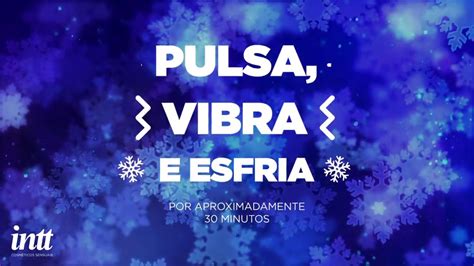 Orgasmos Mais Prazeroros Vibration Ice Inspire Se Sex Shop Youtube