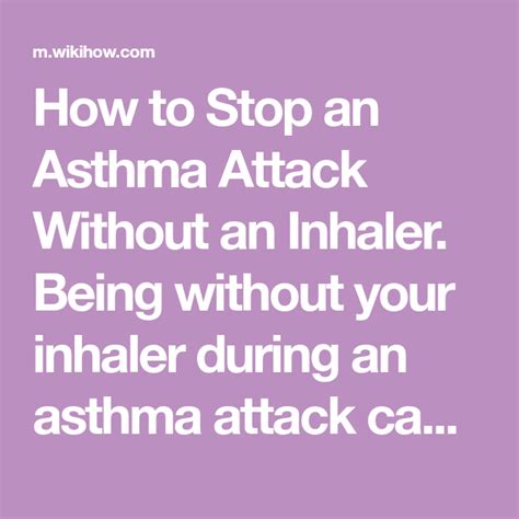 We did not find results for: Stop an Asthma Attack Without an Inhaler (With images ...
