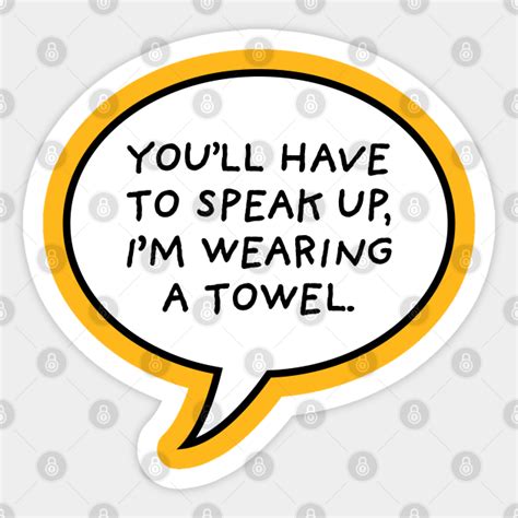 you ll have to speak up i m wearing a towel the simpons sticker teepublic au