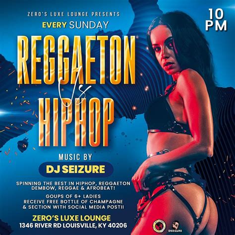 Reggaeton Vs Hip Hop Latin Sundays Zero S Luxe Lounge Louisville August 28 To August 29