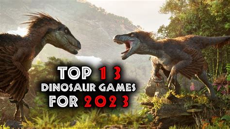 Top 13 BEST Dinosaur Games Coming In 2023 Trends