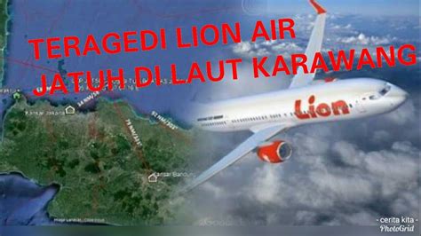 Manajemen lion air mengonfirmasi penerbangan jt 610 dengan rute bandara. Video amatir..jatuh nya pesawat lion air di laut karawang ...