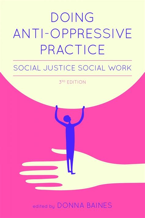 Doing Anti Oppressive Practice Third Edition Social Justice Social