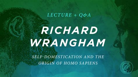 Prof Richard Wrangham Looks At Self Domestication And The Origin Of