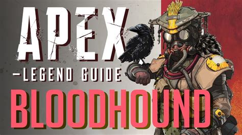 Bloodhound Legend Guide Apex Legends