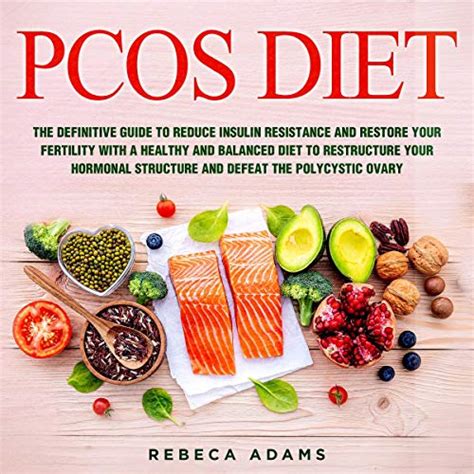 Pcos Diet The Definitive Guide To Reduce Insulin Resistance And