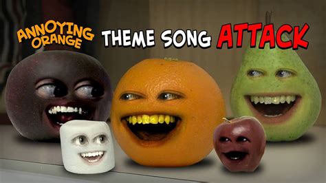 Annoying Orange Animated Adventures Annoying Orange Theme Song Attack