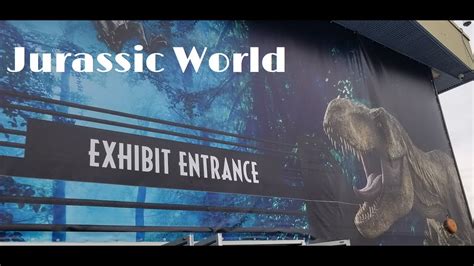 Super Cool Jurassic World Exhibition 2023 Mississauga Ontario Youtube