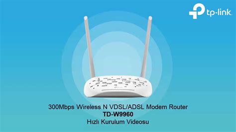 300mbps Wireless N Vdsladsl Modem Router Td W9960 Kurulum Videosu