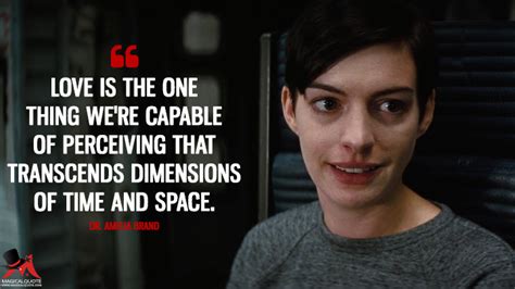 Interstellar love quote anne hathaway. List of the Most Fascinating Quotes from Christopher Nolan's Movies - MagicalQuote