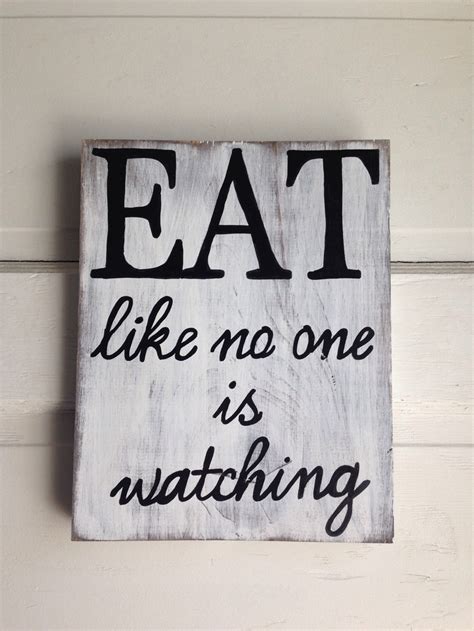 Eat Like No One Is Watching Handpainted White Distressed Sign Etsy