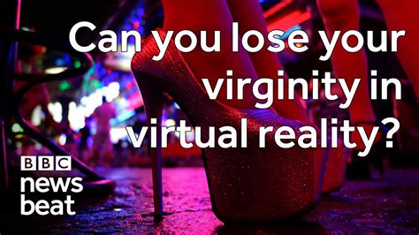 Can You Lose Your Virginity In Virtual Reality Bbc Newsbeat Youtube
