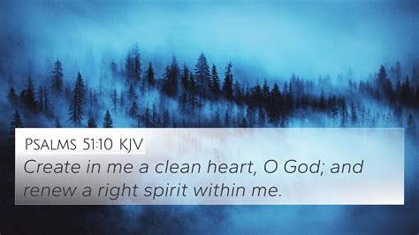 Psalms 5110 Kjv 4k Wallpaper Create In Me A Clean Heart O God And