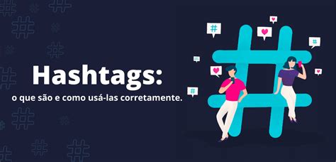 Hashtags O Que São E Como Usá Las Corretamente