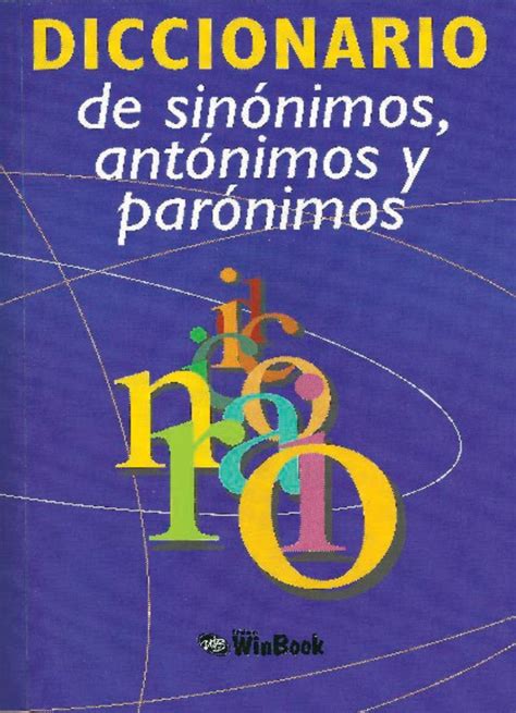 Diccionario De SinÓnimos AntÓnimos Y ParÓnimos Editorial Winbook