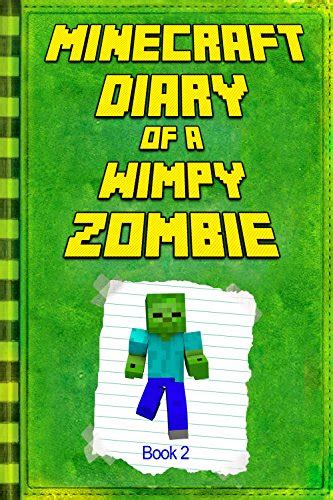 Minecraft Diary Of A Wimpy Zombie Book 2 Legendary Minecraft Diary