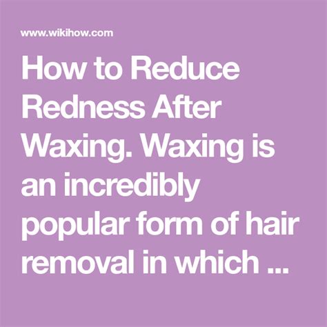 How To Reduce Redness After Waxing Waxing Redness Wax Strips