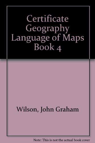 Language Of Maps Bk 4 Certificate Geography Wilson John Graham