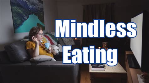 Mindless Eating Youtube
