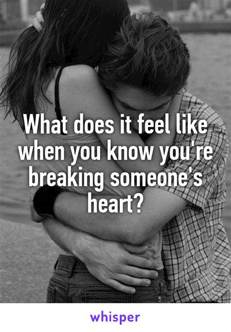 Heres What It Feels Like To Break Someones Heart