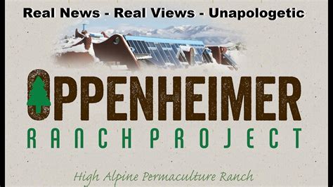 real news real views with the oppenheimer ranch project uncensored current events and analysis