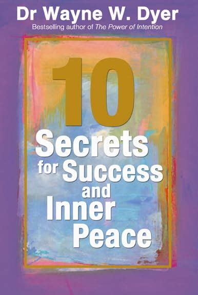 10 Secrets For Success And Inner Peace By Dr Wayne W Dyer Used