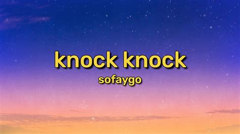 Sofaygo Knock Knock Lyrics La Di Da Di Da Di Da Di I Knew Shorty