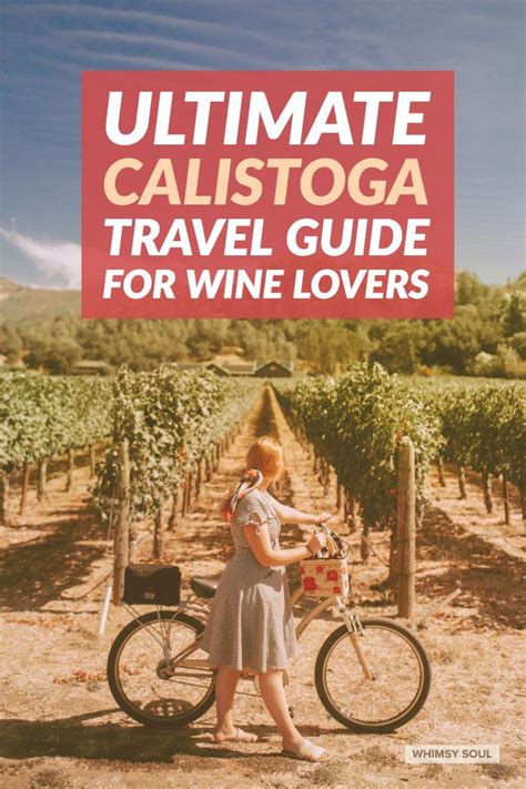 Best Things To Do In Calistoga For The Perfect Wine Weekend Getaway
