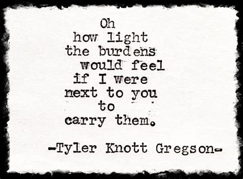 tyler knott gregson words quotes inspirational words pretty words