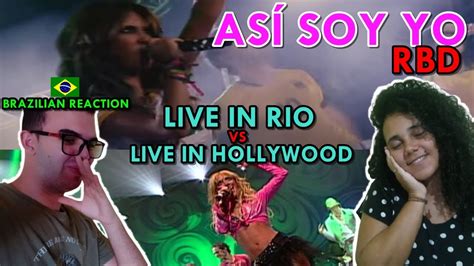 React Rbd AsÍ Soy Yo Live In Rio Vs Live In Hollywood Youtube