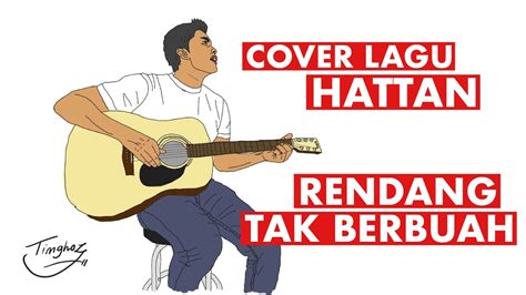 rendang tak berbuah by hattan [cover] youtube