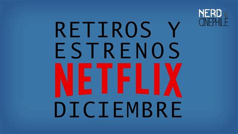 Recomendando Retiros Y Estrenos De Netflix Diciembre 2020 Youtube