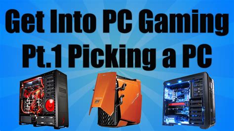 Get Into Pc Gaming 2014 Picking A Pc Bf4 Commentary Youtube