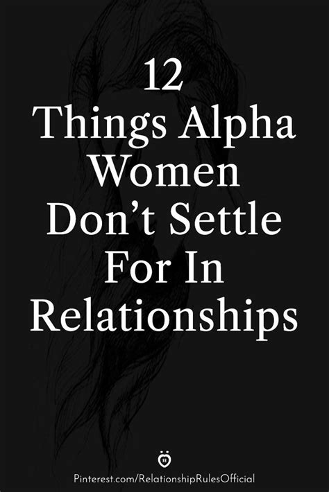 12 Things Alpha Women Dont Settle For In Relationships Alpha Female