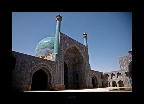 Shah Mosque مسجد جامع عباسی The Imam Mosque Or Masjed E Flickr