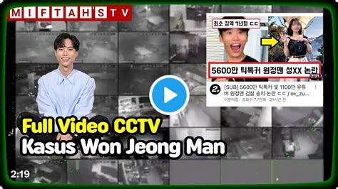 [ekslusif] link full video cctv tiktoker won jeong kronologi viral kasus wong jeong man youtube