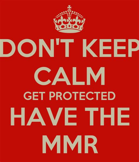 Dont Keep Calm Get Protected Have The Mmr Keep Calm And Carry On Image Generator