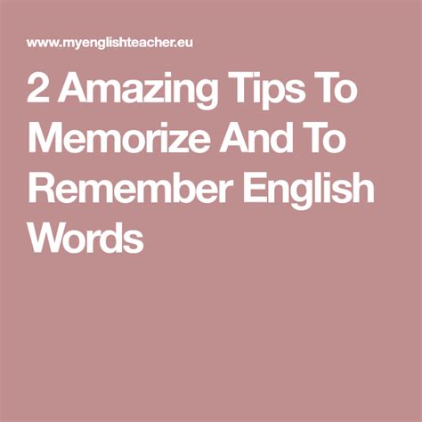 2 Amazing Tips To Memorize And To Remember English Words How To