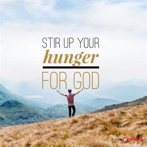 Hunger For God 6 Ways You Can Stir It Up