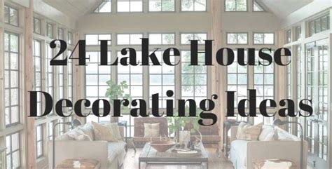 24 Lake House Decorating Ideas