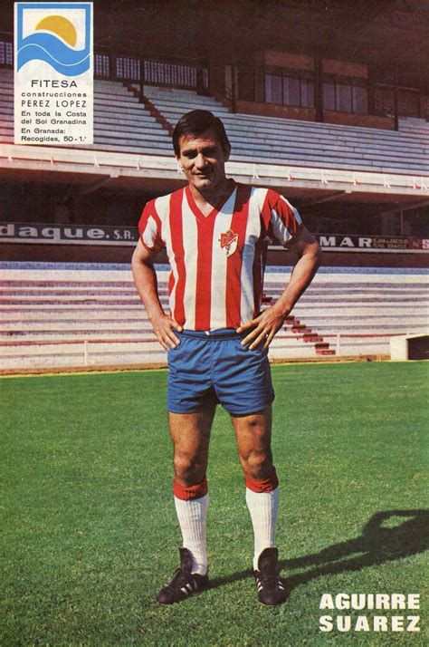 Aguirre Suárez | Granada club de futbol, Atletico de madrid, Equipo de