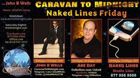 Naked Lines Friday John B Wells Live
