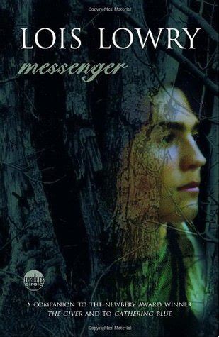The giver (full book) by lois lowry. Messenger (The Giver, #3) by Lois Lowry — Reviews ...
