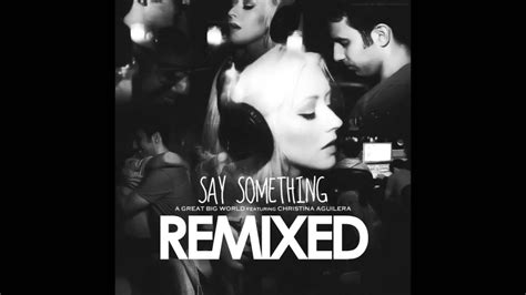 Say Something Jotgiee Remix A Great Big World And Christina