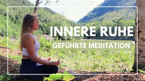 Geführte Meditation Für Innere Ruhe Und Stressabbau 🌿 Youtube